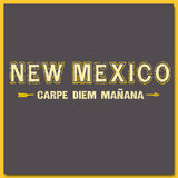 Carpe Diem Mañana T-Shirt - New Mexico - Guerrilla Graphix- Screenprinted Tee