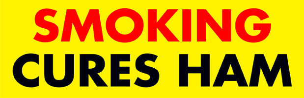ham and cigarettes Smoking Cures Ham | Paper Sticker ham and cigarettes Smoking Cures Ham | Paper Sticker
