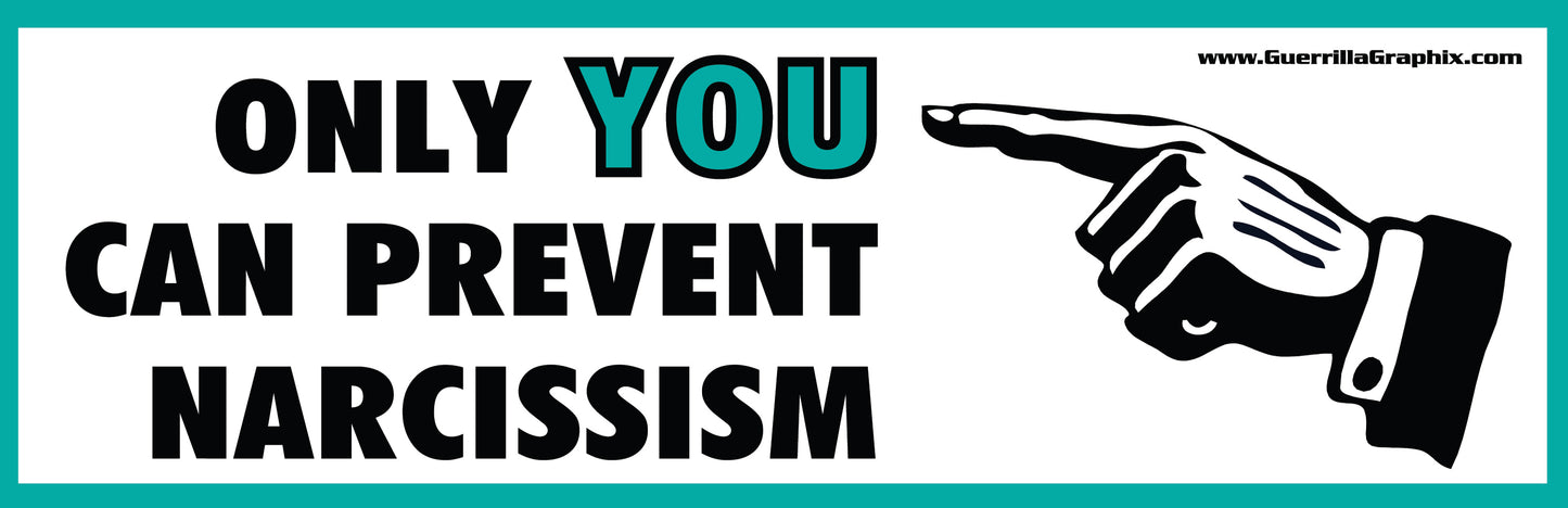Only You Can Prevent Narcissism | Paper Sticker | ST-357