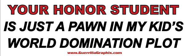 Honor Student Just a Pawn | Paper Sticker | ST-394