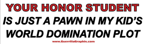 Honor Student Just a Pawn Sticker