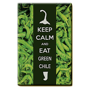 Keep Calm Eat Green Chile Magnet