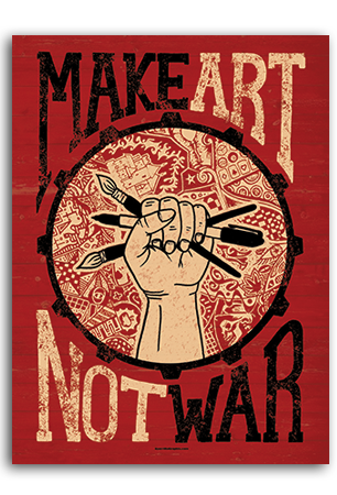 Make Art Not War | Art Print (v. II) | ART-929A