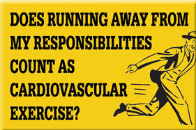 Running From Responsibility Cardio? Magnet