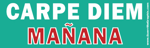 Carpe Diem…Mañana Sticker