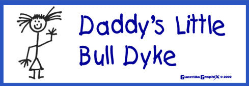 This image features a glossy paper sticker with the playful phrase "Daddy's Little Bull Dyke" printed in blue ink. The sticker is not weatherproof and measures 8.