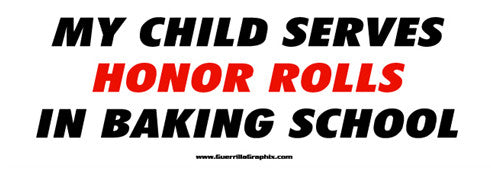 My Child Serves Honor Rolls in Baking School | Paper Sticker | ST-388