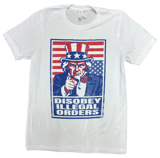Disobey Illegal Orders | Unisex T-Shirt | TS-114
