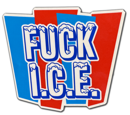 Fuck ICE  | Vinyl Sticker | VS-155