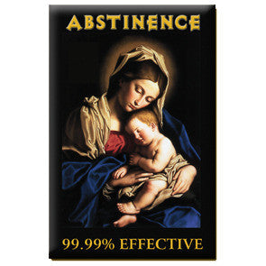 Abstinence 99.9% Effective Magnet