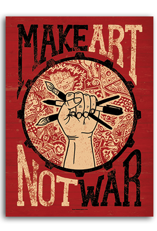 Make Art Not War Art Print (v. II)