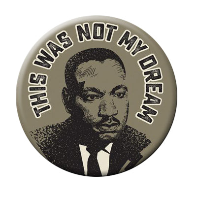 This Was Not My Dream - 2.25" Pinback Button