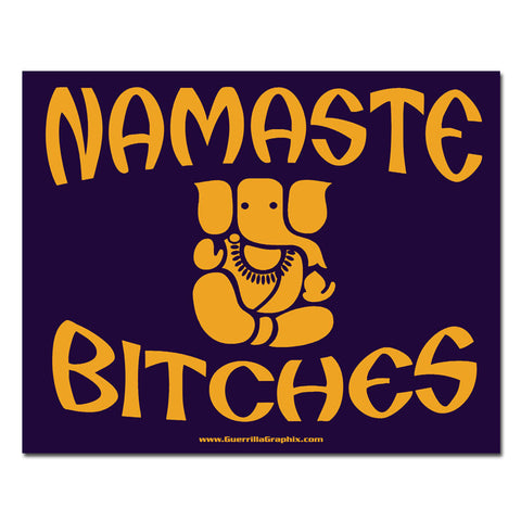 Namaste Bitches - Vinyl Sticker