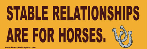 Stable Relationships are for Horses Sticker