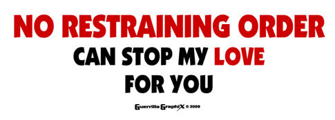 No Restraining Order | Paper Sticker | ST-367